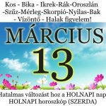 Kos – Bika – Ikrek-Rák-Oroszlán-Szűz-Mérleg-Skorpió-Nyilas-Bak – Vízöntő – Halak figyelem! Hatalmas változást hoz a mai nap! (SZERDA)