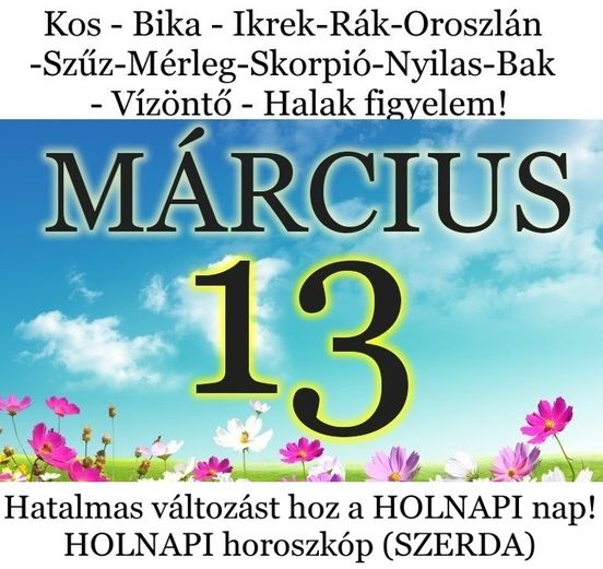 Kos – Bika – Ikrek-Rák-Oroszlán-Szűz-Mérleg-Skorpió-Nyilas-Bak – Vízöntő – Halak figyelem! Hatalmas változást hoz a mai nap! (SZERDA)