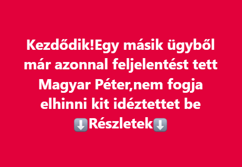 Kezdődik! Egy másik ügyből már azonnal feljelentést tett Magyar Péter,nem fogja elhinni kit idéztettet be