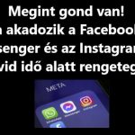 Megint gond van! Újra akadozik a Facebook, a Messenger és az Instagram is, rövid idő alatt rengeteg…