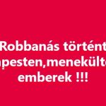 Robbanás történt Budapesten,menekültek az emberek!