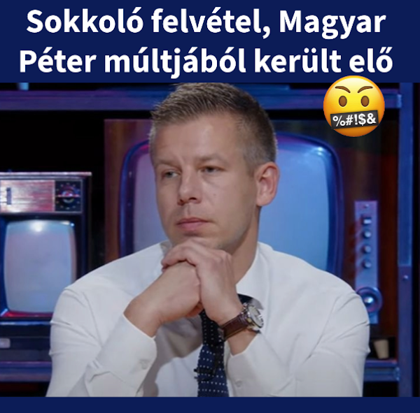 Sokkoló felvétel, Magyar Péter múltjából került elő