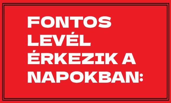 FONTOS LEVÉL ÉRKEZIK A NAPOKBAN: HA NEM KAPOD MEG, FELTÉTLENÜL JELEZD A JEGYZŐNEK