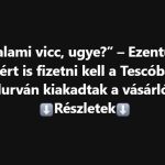 „Ez valami vicc, ugye?” – Ezentúl már ezért is fizetni kell a Tescóban, durván kiakadtak a vásárlók