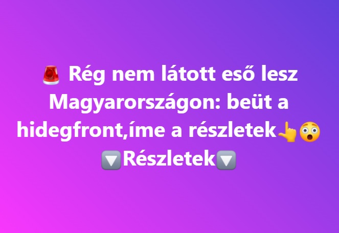 Rég nem látott eső lesz Magyarországon: beüt a hidegfront,íme a részletek