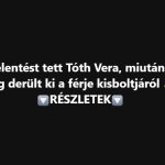 Feljelentést tett Tóth Vera, miután kínos dolog derült ki a férje kisboltjáról