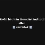 Rendkívüli hír: Irán támadást indított Izrael ellen