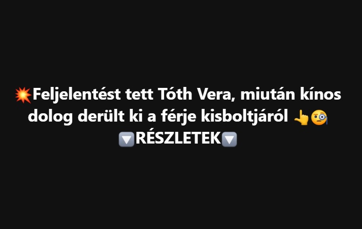 Feljelentést tett Tóth Vera, miután kínos dolog derült ki a férje kisboltjáról