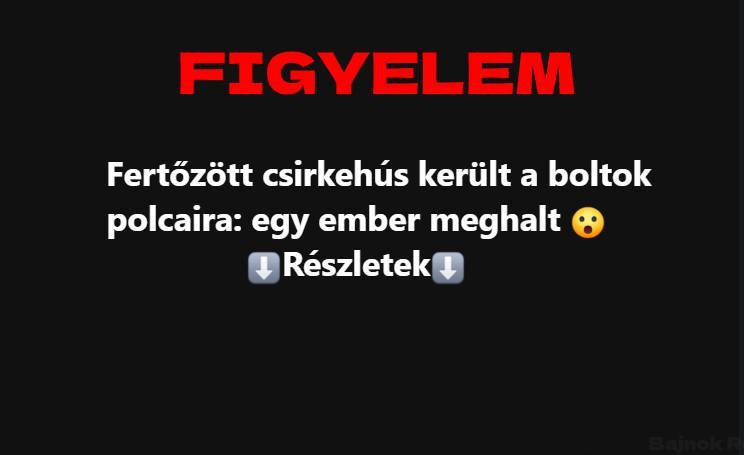 Fertőzött csirkehús került a boltok polcaira: egy ember meghalt!