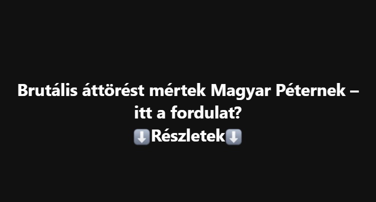 Brutális áttörést mértek Magyar Péternek – itt a fordulat: