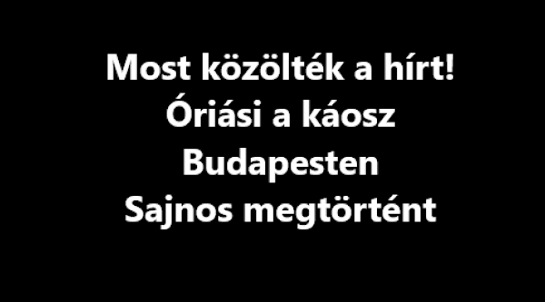 Most közölték a hírt! Óriási a káosz Budapesten – Sajnos megtörtént