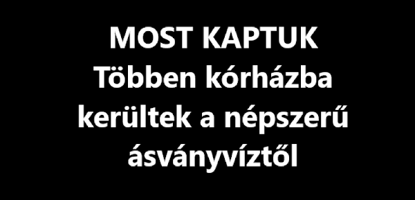 Többen kórházba kerültek a népszerű ásványvíztől: vigyázni kell vele