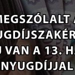 Megszólalt a szakértő: Baj van a 13. havi nyugdíjakkal!