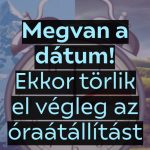 Megvan a dátum! Ekkor törlik el végleg az óraátállítást 