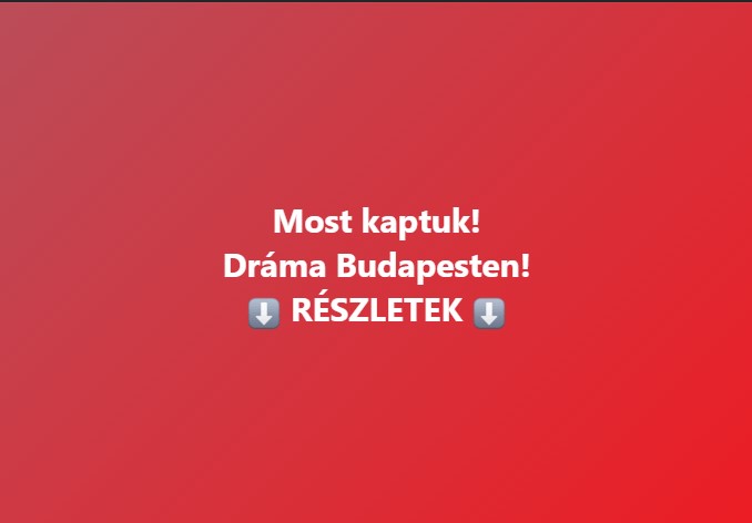 Most kaptuk! Dráma Budapesten!