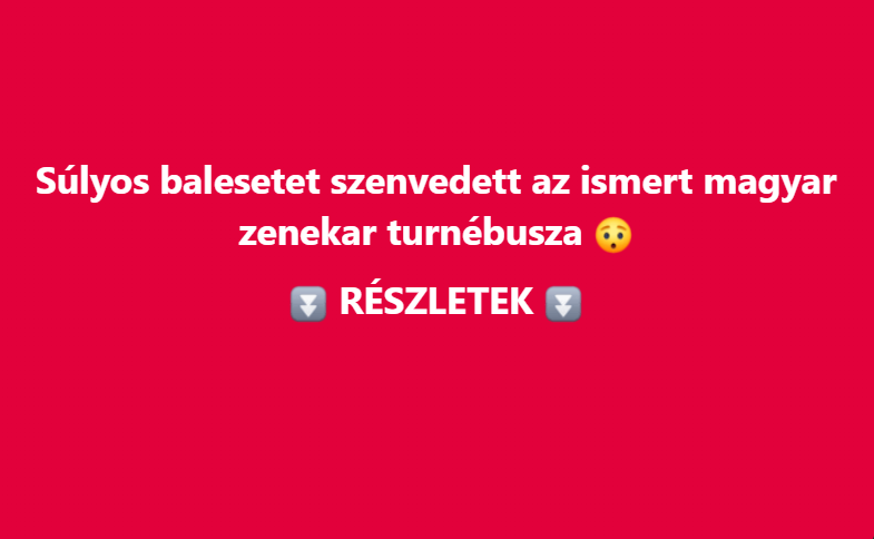 Súlyos balesetet szenvedett az ismert magyar zenekar